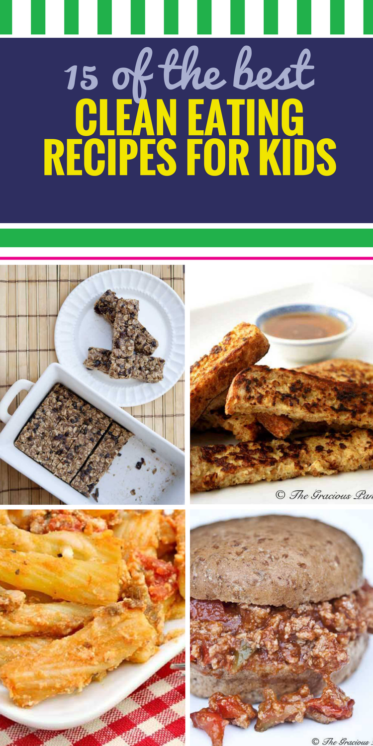 15 Clean Eating Recipes For Kids My Life And Kids