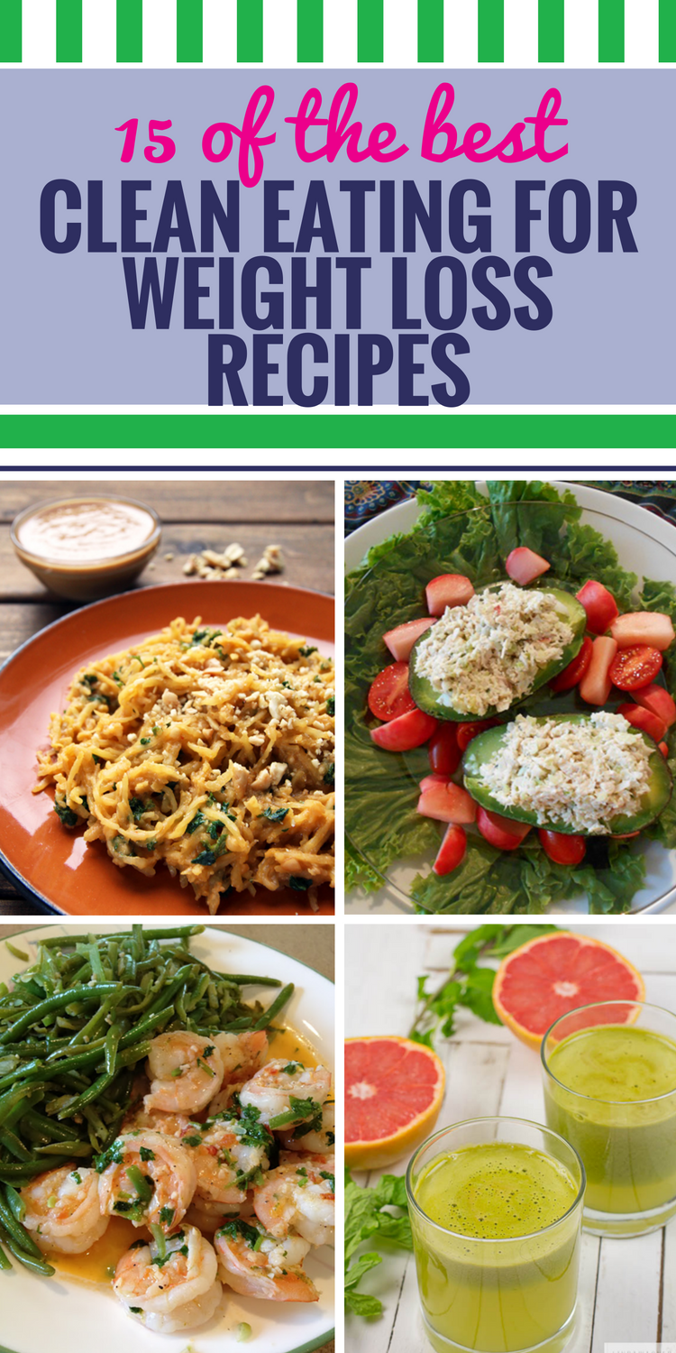 15 Clean Eating Recipes For Weight Loss My Life And Kids