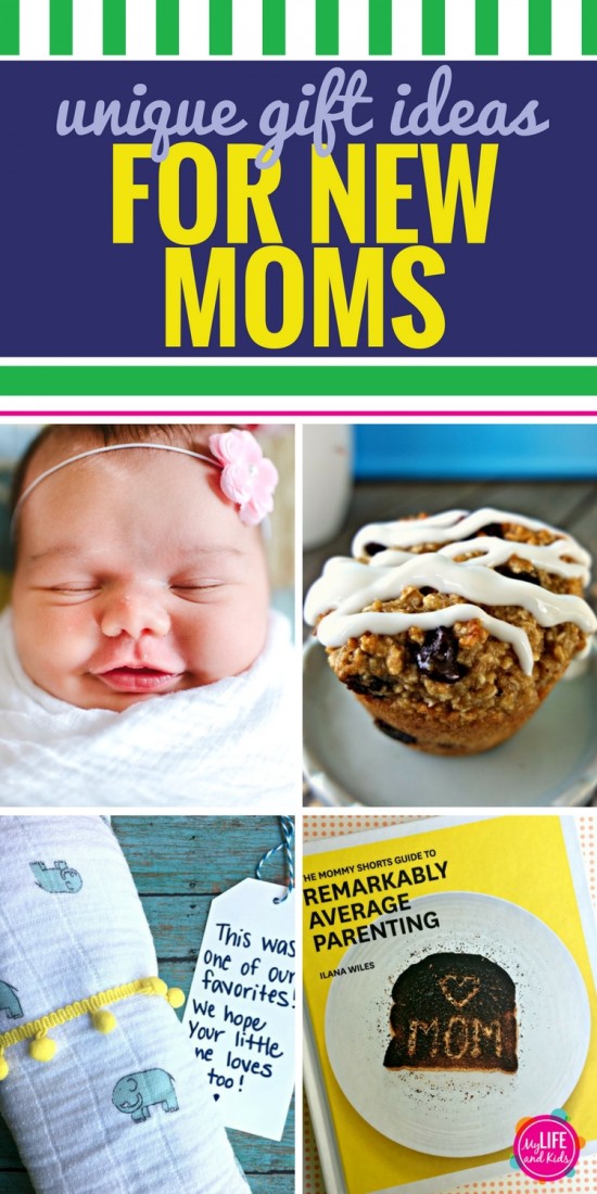 Four Unique Gift Ideas for New Moms - My Life and Kids