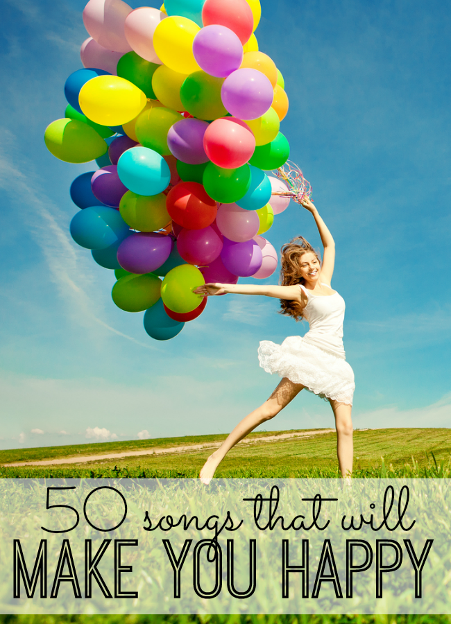 The Ultimate Playlist 50 Happy Songs that Will Make You Happy!