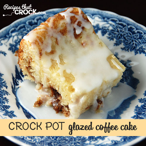 crockpot-glazed-coffee-cake