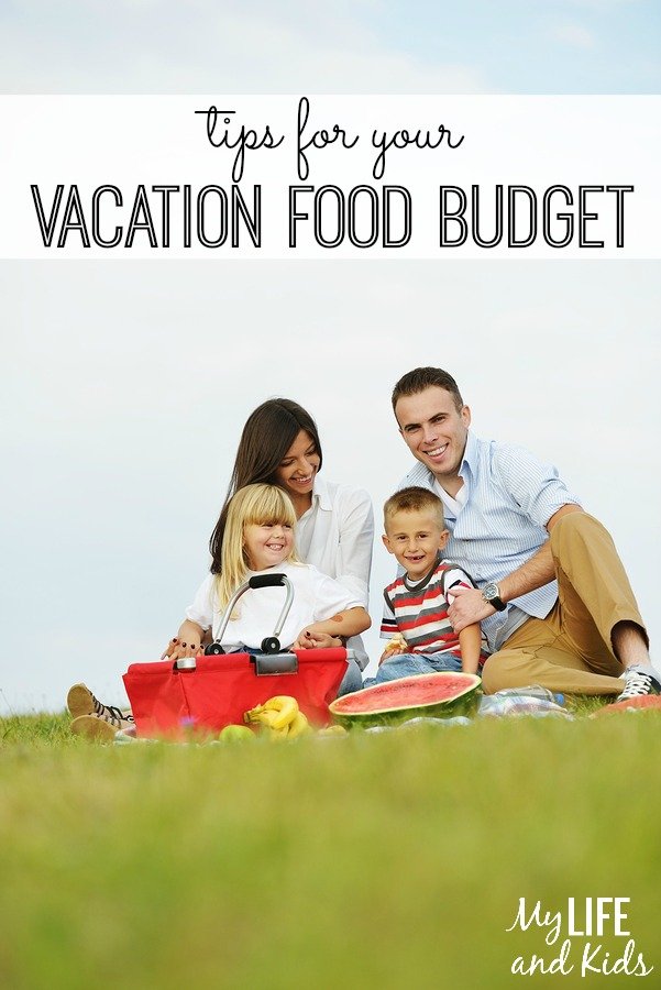Tips For Your Vacation Food Budget My Life And Kids