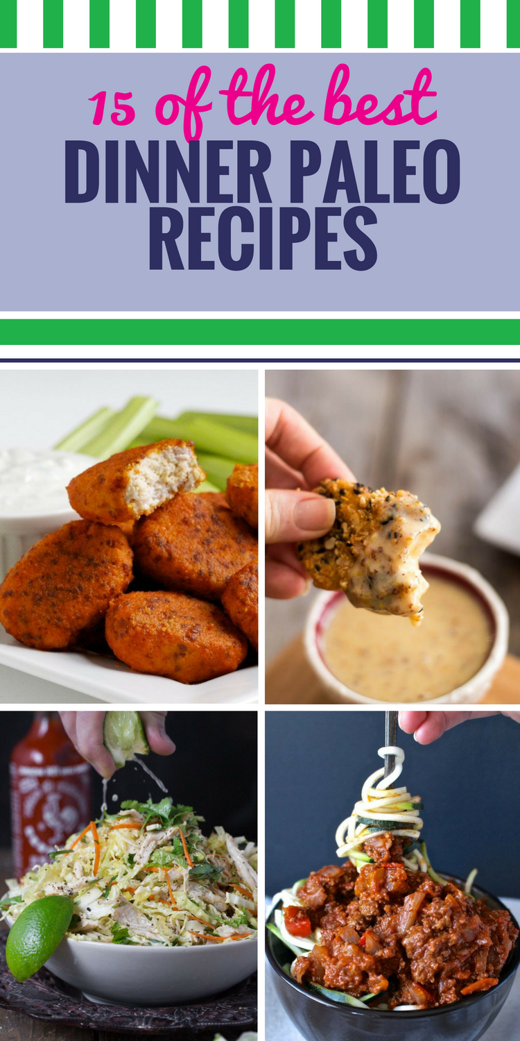 15 Dinner Paleo Recipes. Your lifestyle calls for plenty of healthy foods, from chicken with tempting sauce to crisp salad - we even have ideas for your crockpot. Try something delicious and new - these paleo dinner ideas are so delicious, you'll be eating the leftovers for breakfast.