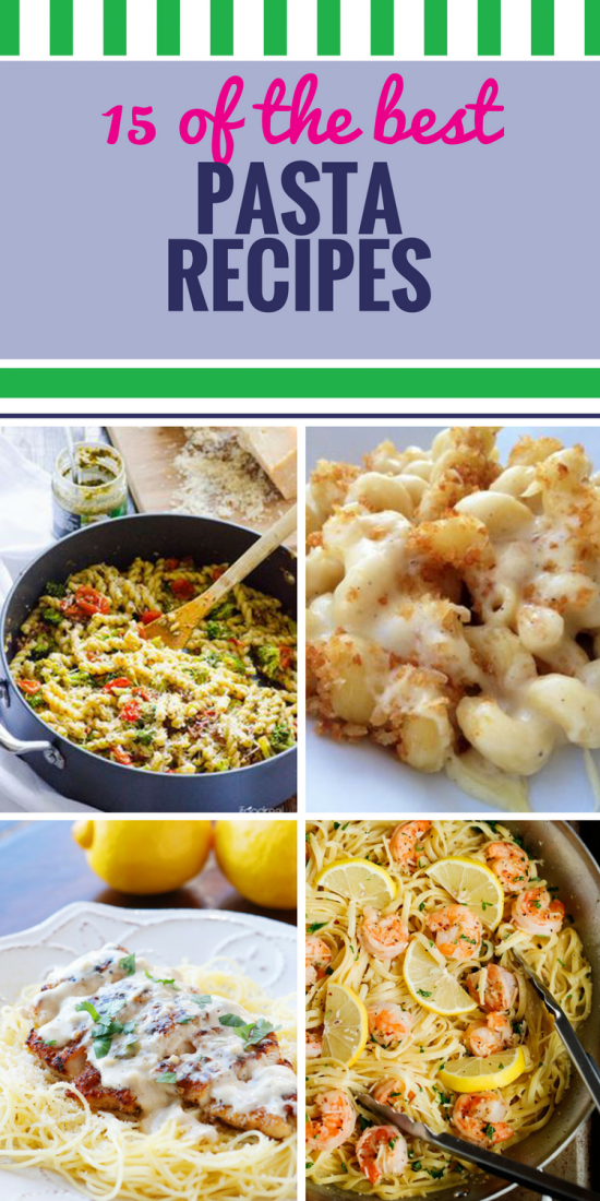 15 Pasta Recipes - My Life and Kids
