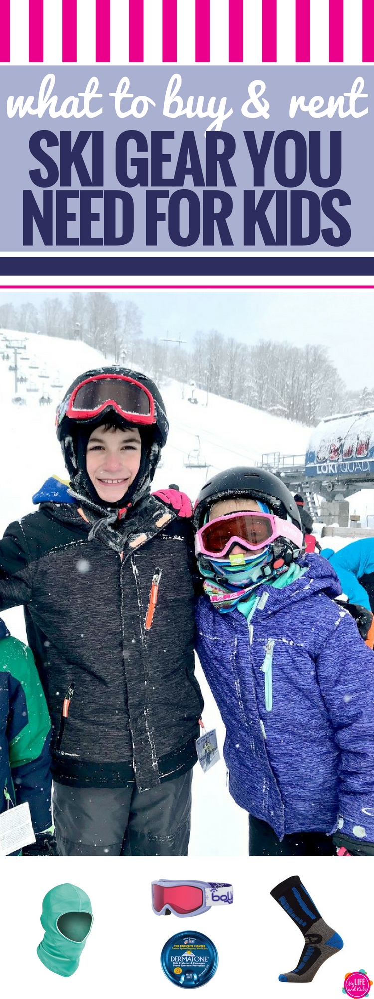 Whether you're taking the kids to downhill ski at resorts or staying close to home, these tips for ski gear for children will guide you through what products and gear you should buy in advance and what you should plan to rent this winter. Great for toddlers too. #skigear #skitrip #skiingwithkids #winter #snow #downhillski