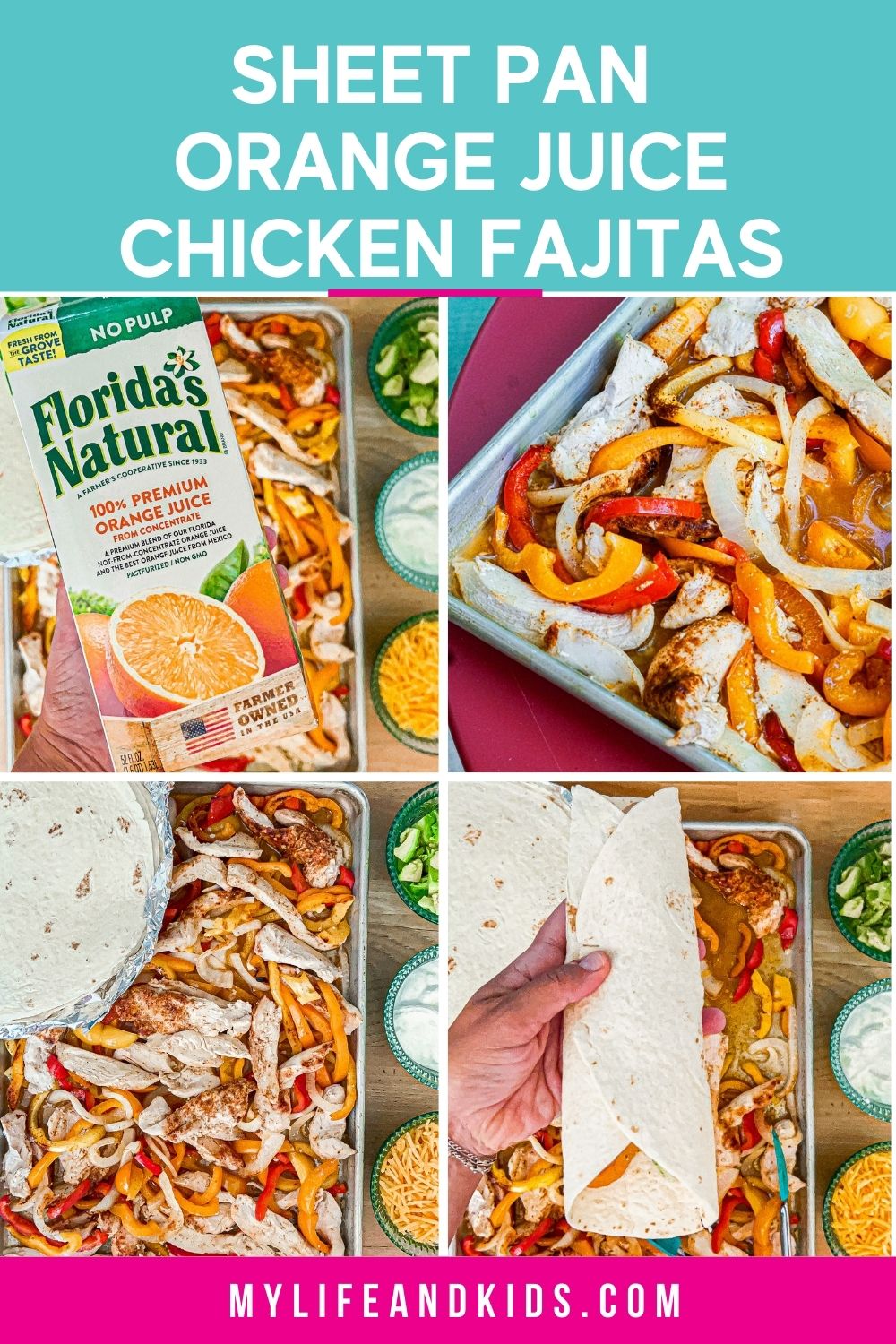 Orange Juice Chicken Fajitas Recipe Sheet Pan Dinner My Life and Kids