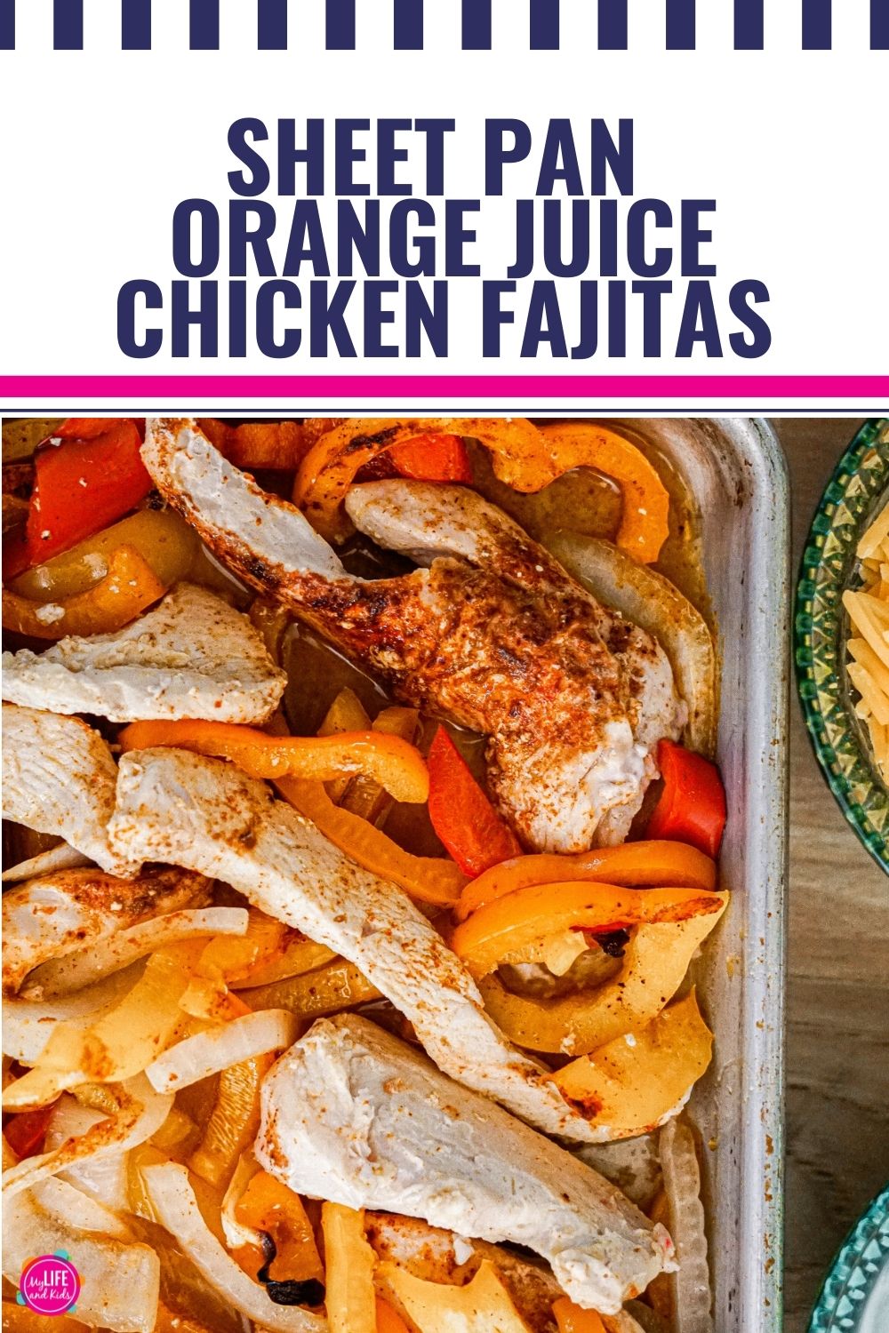 Orange Juice Chicken Fajitas Recipe Sheet Pan Dinner My Life and Kids
