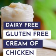 Homemade Gluten Free, Dairy Free Cream of Chicken Soup pin