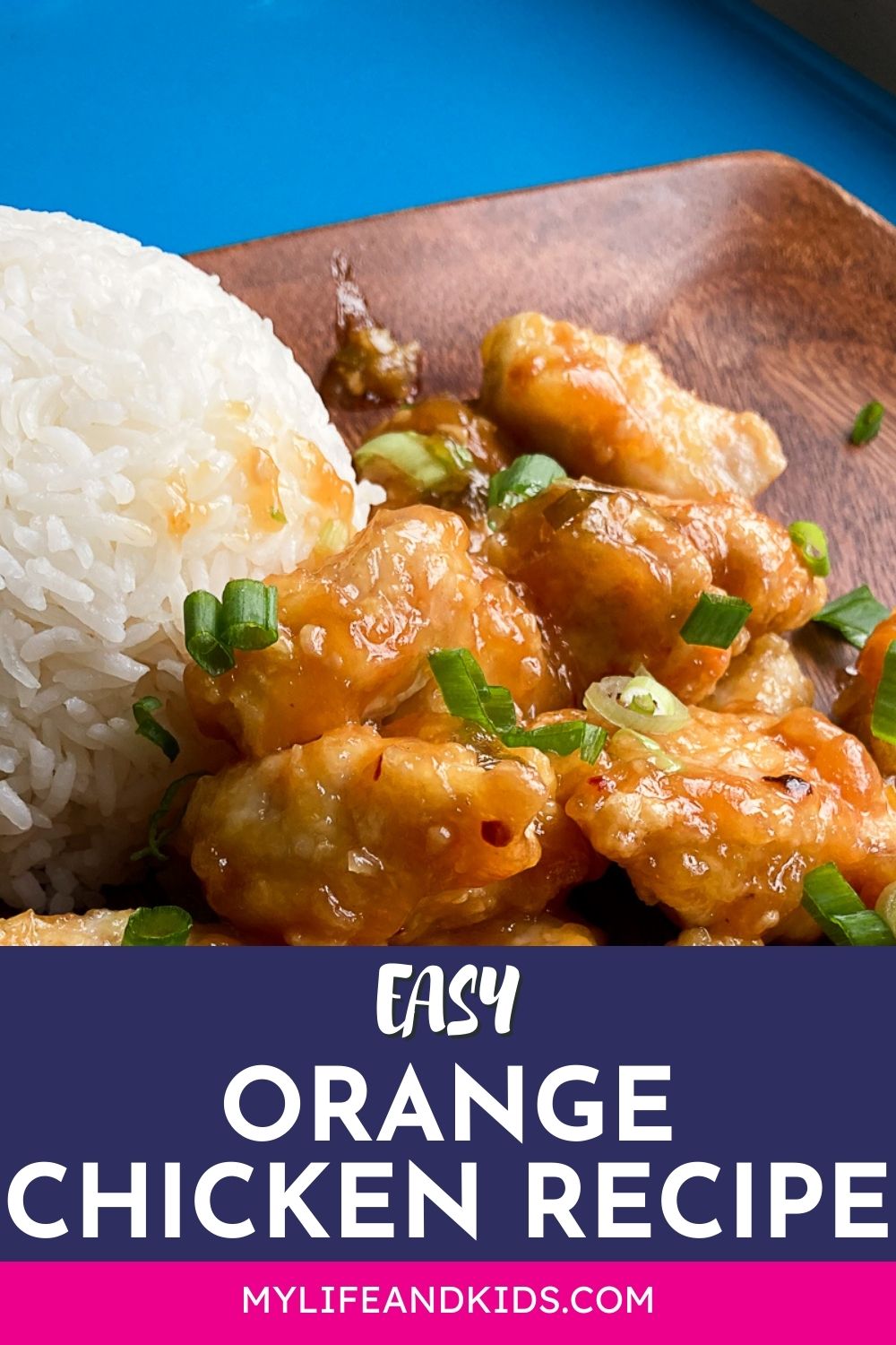 Easy Orange Chicken Recipe - My Life and Kids